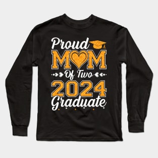 Proud Mom Of Two 2024 Graduate Senior Graduation Long Sleeve T-Shirt